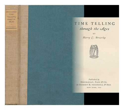 BREARLEY, HARRY C. - Time Telling through the Ages