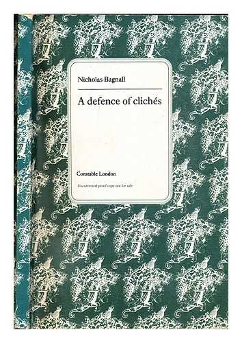 Bagnall, Nicholas - A defence of clichs / Nicholas Bagnall