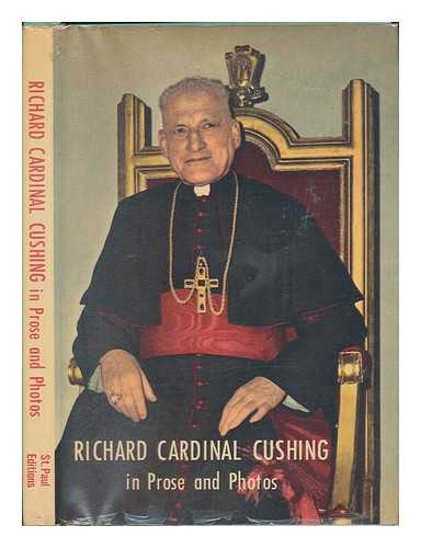 THE DAUGHTERS OF ST. PAUL - Richard Cardinal Cushing : in prose and photos