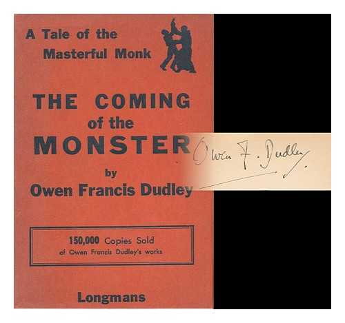 DUDLEY, OWEN FRANCIS - The Coming of the Monster - a Tale of the Masterful Monk -