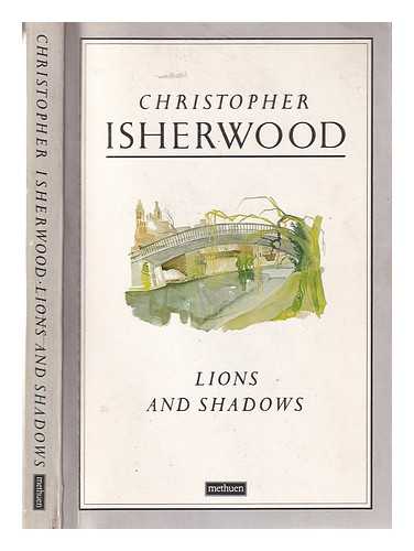 Isherwood, Christopher (1904-1986) - Lions and shadows / Christopher Isherwood