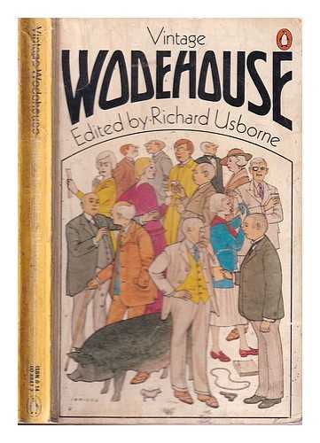 Wodehouse, P. G. (Pelham Grenville) (1881-1975) - Vintage Wodehouse / edited by Richard Usborne