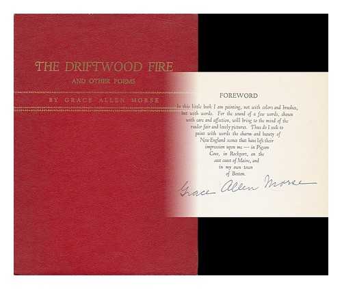 MORSE, GRACE ALLEN - The Driftwood Fire and Other Poems
