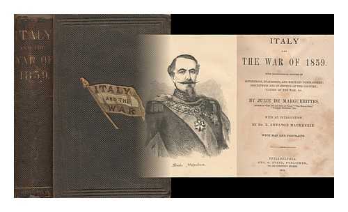 MARGUERITTES, JULIE GRANVILLE, COMTESSE DE (1814-1866) - Italy and the War of 1859. by Julie De Marguerittes. with an Introduction by Dr. R. Shelton Mackenzie