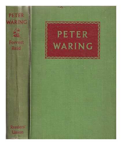Reid, Forrest (1875-1947) - Peter Waring