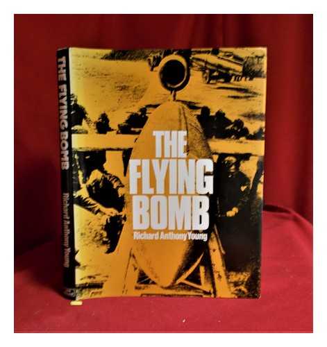 Young, Richard Anthony - The flying bomb / Richard Anthony Young