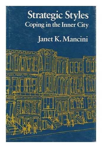 MANCINI, JANET K. - Strategic Styles : Coping in the Inner City / Janet K. Mancini