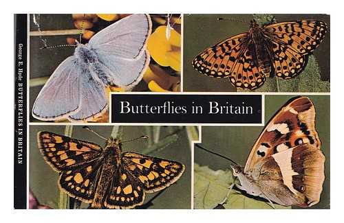 Hyde, George Edward - Butterflies in Britain/ text and photographs by George E. Hyde
