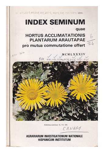 Instituto Nacional de Investigaciones Agrarias - Index Seminum quae Hortus Acclimatationis Plantarum Arautapae pro mutua commutatione offert/ 1983