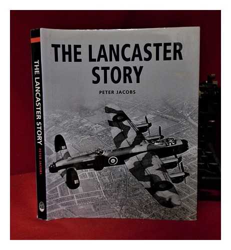 Jacobs, Peter - The Lancaster story