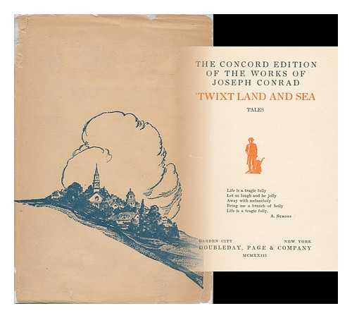 CONRAD, JOSEPH - The Concord Edition of the Works of Joseph Conrad, 'twixt Land and Sea - Tales