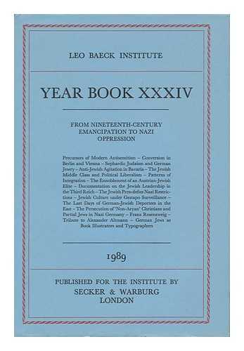LEO BAECK INSTITUTE - Year Book XXXIV (1989) ; from Nineteenth-Century Emancipation to Nazi Oppression