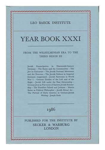 LEO BAECK INSTITUTE - Year Book XXXI (1986) ; from the Wilhelminian Era to the Third Reich III