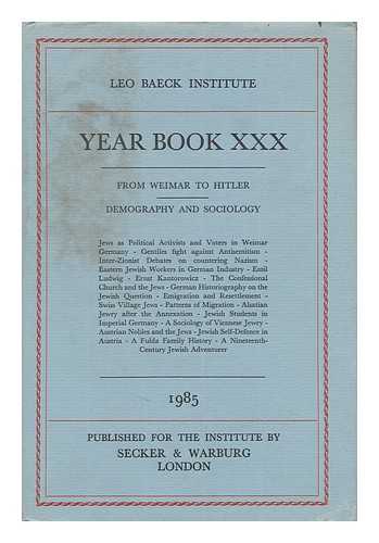 LEO BAECK INSTITUTE - Year Book XXX (1985) ; from Weimar to Hitler - Demography and Sociology