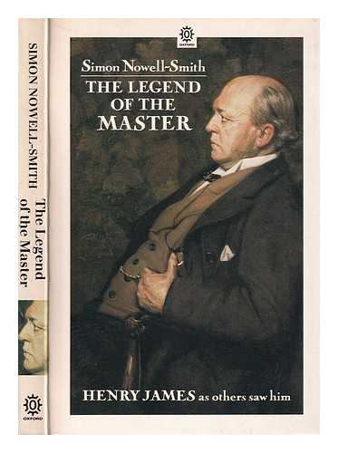 Smith, Simon Nowell- [compiler] - The Legend of the master: Henry James / compiled by Simon Nowell-Smith