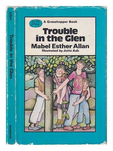 Allan, Mabel Esther - Trouble in the glen / Mabel Esther Allan; illustrated by Jutta Ash