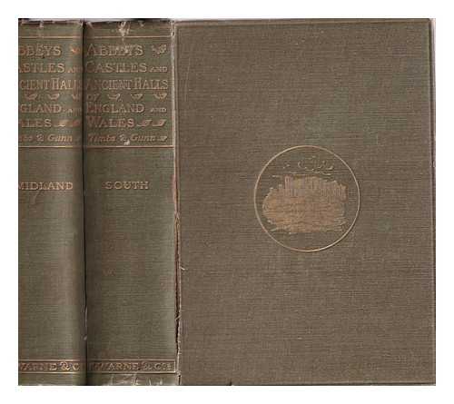 Timbs, John (1801-1875); Gunn, Alexander - Abbeys, Castles and Ancient Halls of England and Wales: their legendary lore and popular history/ Volume I: South