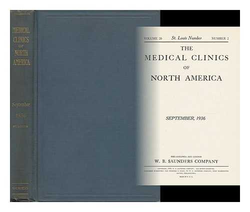 MEDICAL CLINICS OF NORTH AMERICA - The Medical Clinics of North America; Volume 20, St. Louis Number, Number 2 - September, 1936