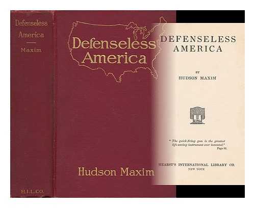 MAXIM, HUDSON - Defenseless America