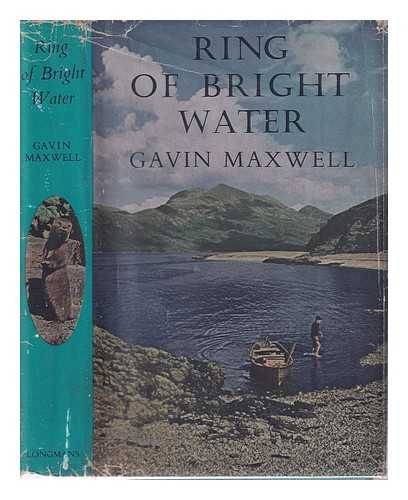 Maxwell, Gavin (1914-1969) - Ring of Bright Water/ Gavin Maxwell