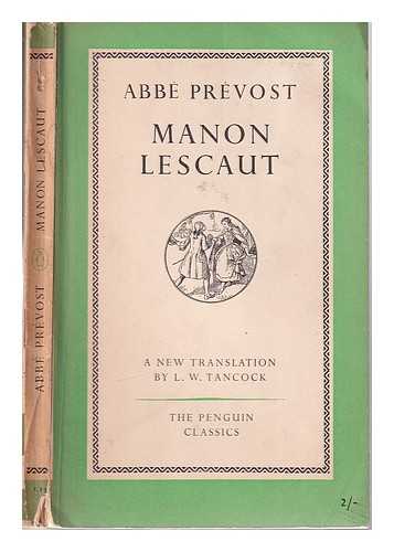 Prvost abb (1697-1763) - Manon Lescaut / Abb Prvost; a new translation by L.W. Tancock