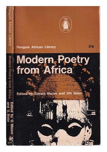 Moore, Gerald (1924-); Beier, Ulli - Modern Poetry from Africa/ edited by Gerald Moore and Ulli Beier