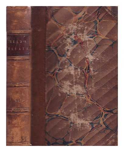 Reid, Thomas (1710-1796) - Essays on the powers of the human mind. : By Thomas Reid. To which is prefixed an account of the life and writings of the author, Volume 3