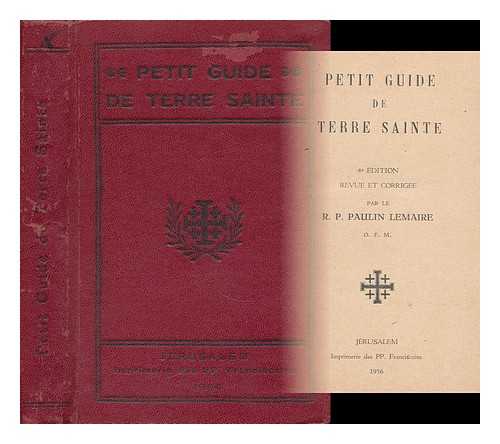 LEMAIRE, R. P. PAULIN - Petit Guide De Terre Sainte