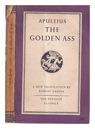 Apuleius, Lucius - The Golden Ass/ Apuleius; a new translation by Robert Graves