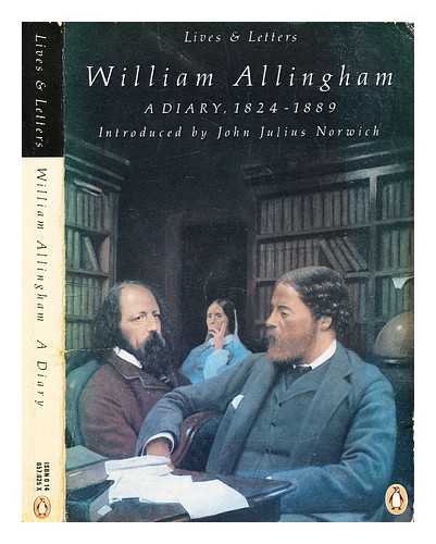 Allingham, William (1824-1889) - William Allingham : a diary / edited by H. Allingham and D. Radford ; introduction by John Julius Norwich