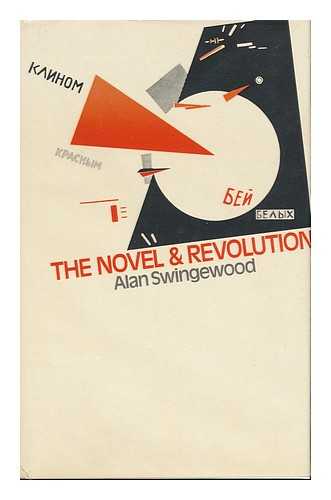 SWINGEWOOD, ALAN - The Novel and Revolution
