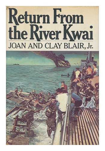 BLAIR, JOHN AND CLAY - Return from the River Kwai