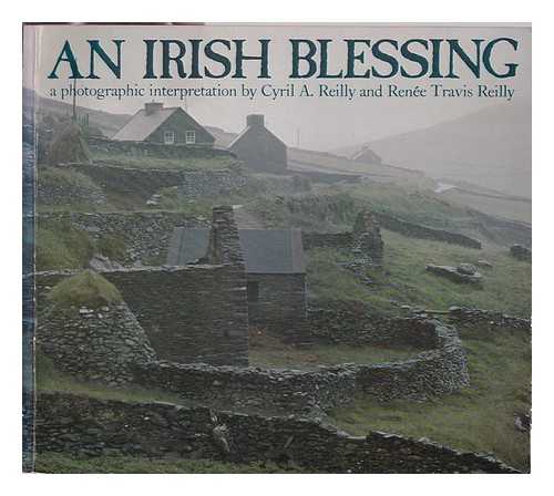 Reilly, Cyril A; Reilly, Rene Travis - An Irish blessing: a photographic interpretation