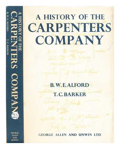 Alford, B.W.E. Barker, T.C. - A history of the Carpenters Company / B.W.E. Alford and T.C. Barker