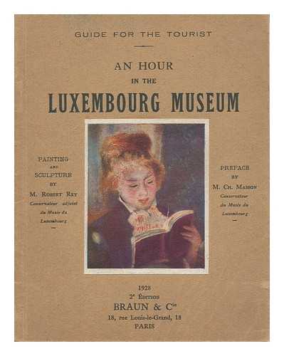 REY, M. ROBERT - An Hour in the Luxembourg Museum (Sculptures and Paintings)