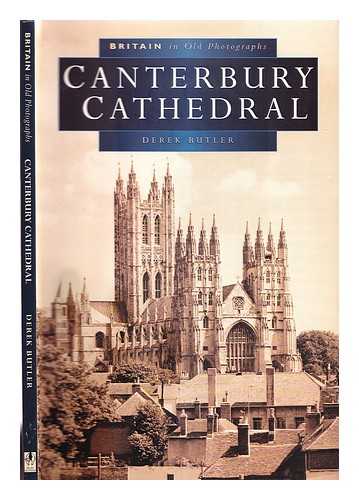 Butler, Derek - Canterbury Cathedral / [by] Derek Butler