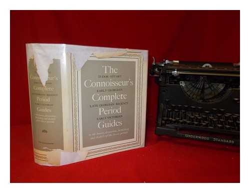 Edwards, Ralph - The Connoisseur's complete period guides to the houses, decoration, furnishing and chattels of the classic periods / edited by Ralph Edwards and L.G.G. Ramsey
