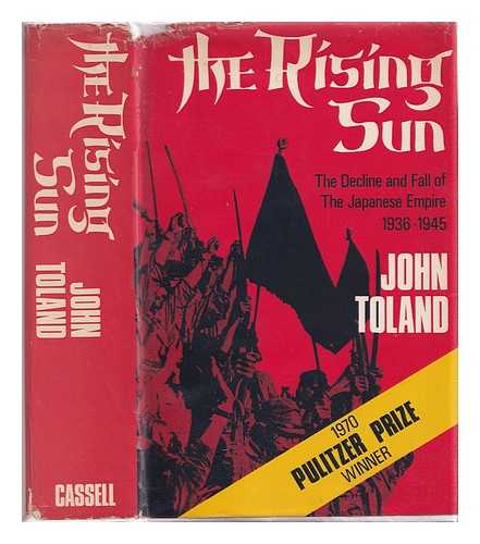 Toland, John - The rising sun : the decline and fall of the Japanese Empire, 1936-1945 / John Toland