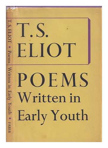 Eliot, Thomas Stearns (1888-1965) - Poems written in early youth