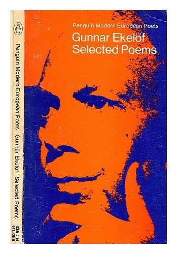 Ekelof, Gunnar (1907-1968) - Selected poems / Gunnar Ekelof ; translated by W. H. Auden and Leif Sjoberg ; with an introduction by Goran Printz-Pahlson