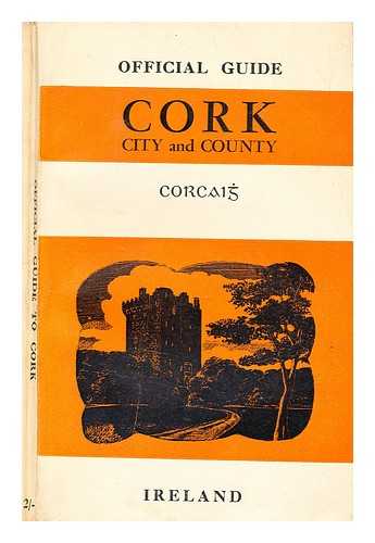 Bord Failte Eireann - Official guide : Cork, city and county