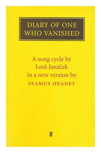Janacek, Leos (1854-1928). Heaney, Seamus (1939-2013) - Diary of one who vanished : a song cycle by Leos Janacek in a new version
