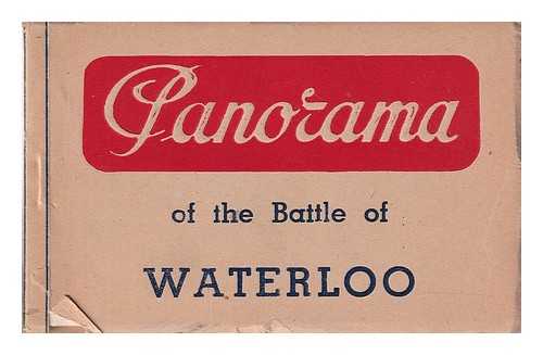  - Panorama of the Battle of Waterloo/ notice and explanatory cards