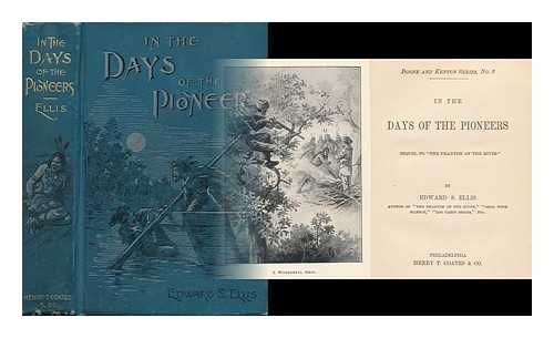 ELLIS, EDWARD E. - In the Days of the Pioneers