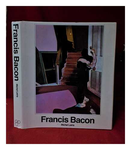 Leiris, Michel (1901-1990) - Francis Bacon: full face and in profile / Michael Leiris