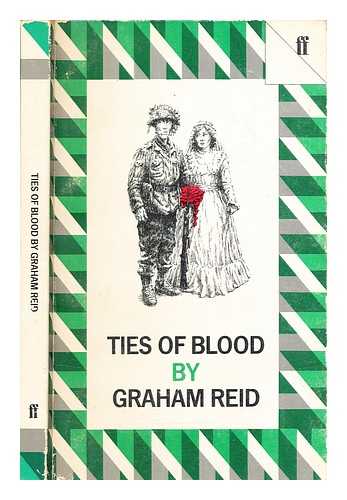Reid, J. Graham - Ties of blood / Graham Reid