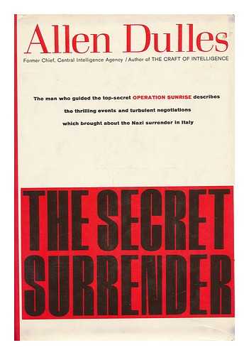 DULLES, ALLEN - The Secret Surrender