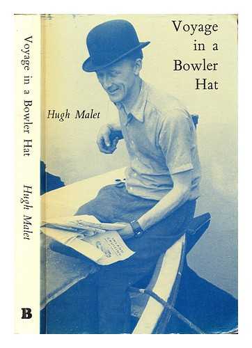 Malet, Hugh - Voyage in a bowler hat