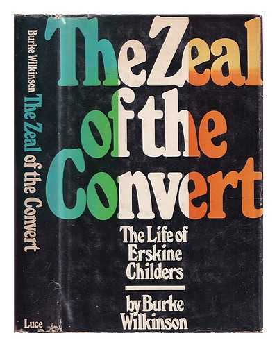 Wilkinson, Burke (1913-2000) - The zeal of the convert
