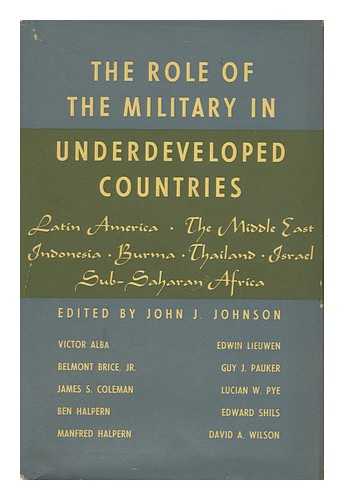 JOHNSON, JOHN J. - The Role of the Military in Underdeveloped Countries